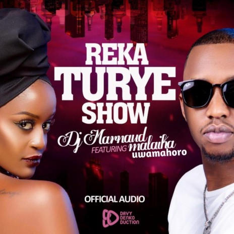 Reka Turye Show (feat. Malaika Uwamahoro) | Boomplay Music