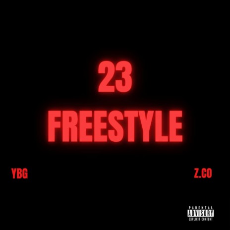 23 FREESTYLE ft. Keelan YBG & Z.CO | Boomplay Music