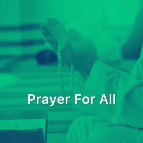 Muslim Prayer For All | Boomplay Music