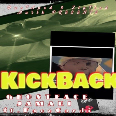 KickBack ft. Ghostface Jamaki Muex | Boomplay Music