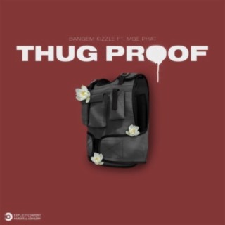 Thug Proof (feat. MGE Phat)