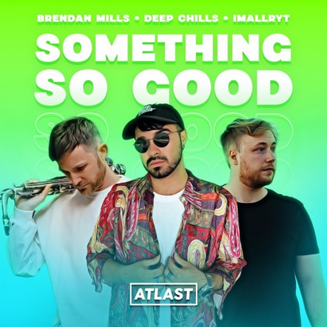 Something So Good ft. Deep Chills & Imallryt | Boomplay Music