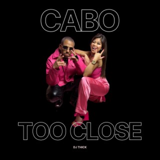 Cabo too close