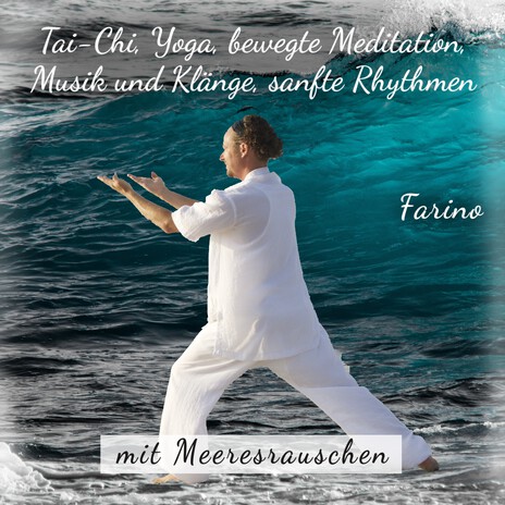 Tai-Chi, Yoga, Meditation, Musik und Klänge, mit Meeresrauschen, Harfenklänge, Streicher, Panflöte | Boomplay Music