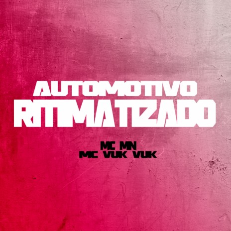 Automotivo Ritimatizado ft. Mc Vuk Vuk | Boomplay Music