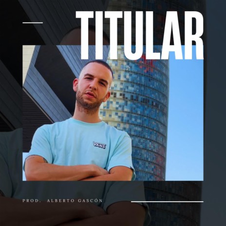 Titular ft. Alberto Gascón | Boomplay Music