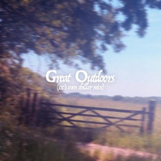 Great Outdoors (esc's even chiller mix)