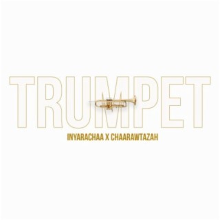 Trumpets (feat. Chaarawtazah)
