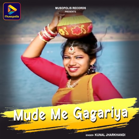 Mude Me Gagariya | Boomplay Music