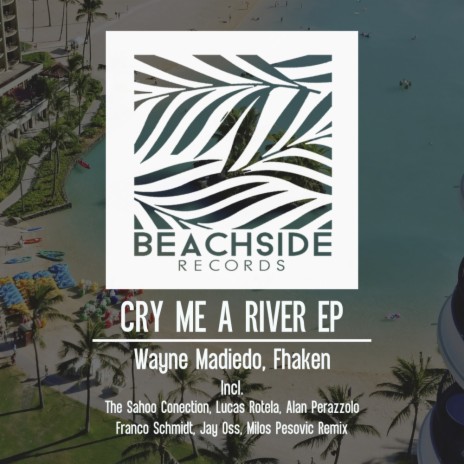 Cry Me A River (Franco Schmidt Remix) ft. Fhaken