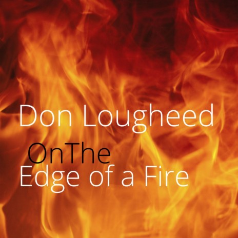 On The Edge of a Fire | Boomplay Music