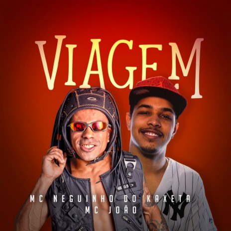 Viagem ft. MC João | Boomplay Music