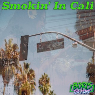 Smokin' In Cali
