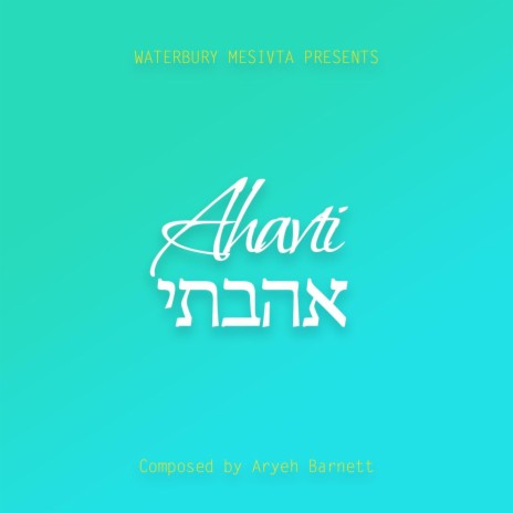 Ahavti ft. Aryeh Barnett | Boomplay Music