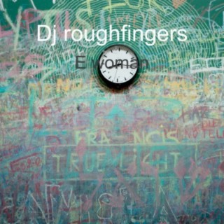 Dj roughfingers