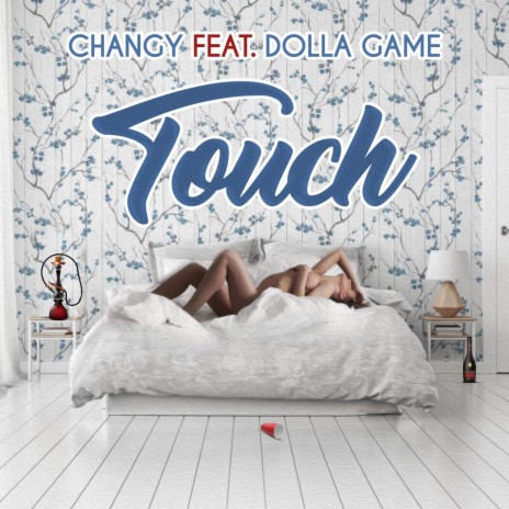 Touch (feat. Dolla Game)