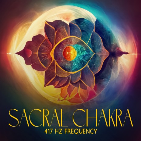 Sacral Chakra 417 Hz Frequency
