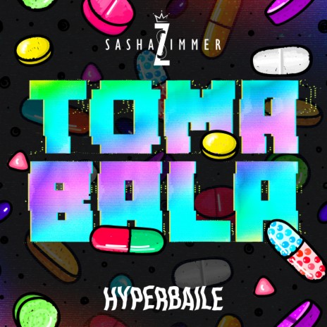 Toma Bala ft. HYPERBAILE | Boomplay Music