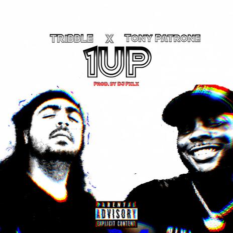 1Up ft. Tony Patrone