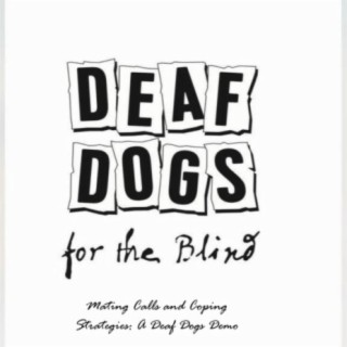 Mating Calls and Coping Strategies: A Deaf Dogs Demo