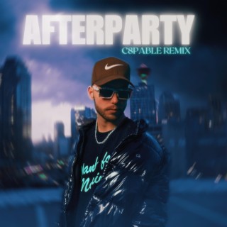 Afterparty (C8pable Remix)