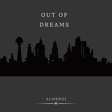 Out of Dreams | Boomplay Music