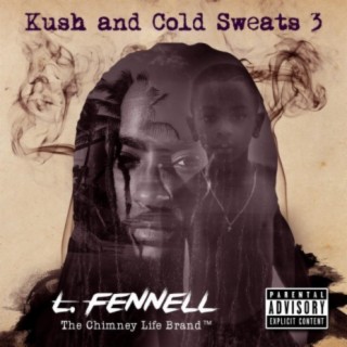 Kush and Cold Sweats 3