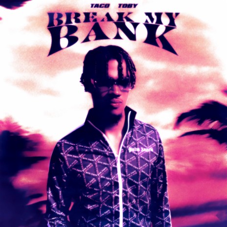 Break my Bank | Boomplay Music