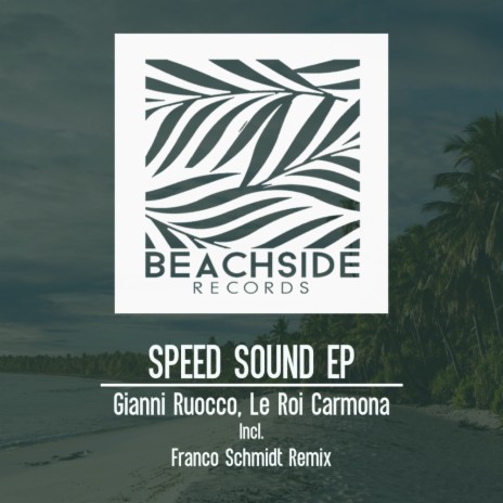 Speed Sound (Original Mix) ft. Le Roi Carmona