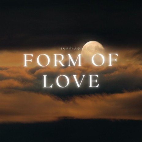 Form of Love | Boomplay Music