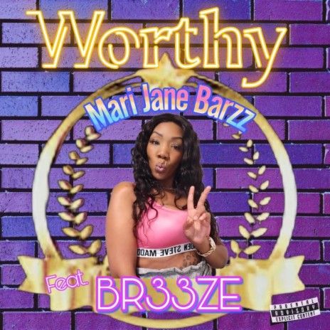 Worthy ft. BR33ZE | Boomplay Music