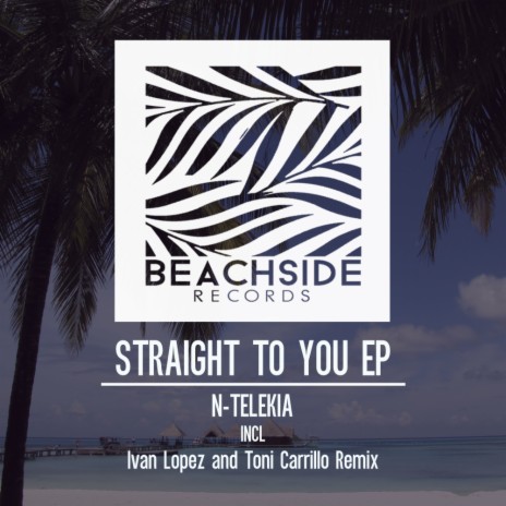 Straight To You (Toni Carrillo Remix)