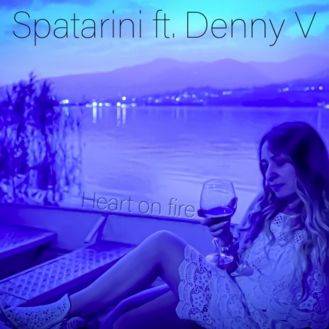 Heart on Fire ft. Denny V | Boomplay Music