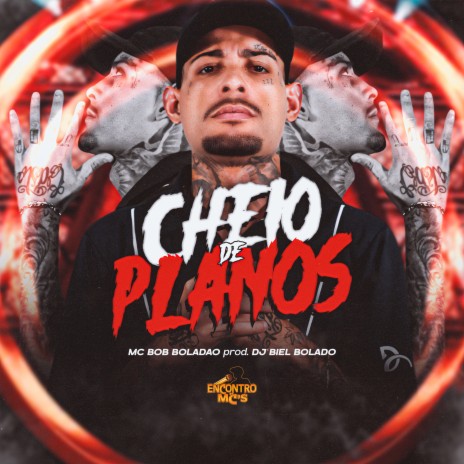 Cheio de Planos ft. DJ Biel Bolado | Boomplay Music