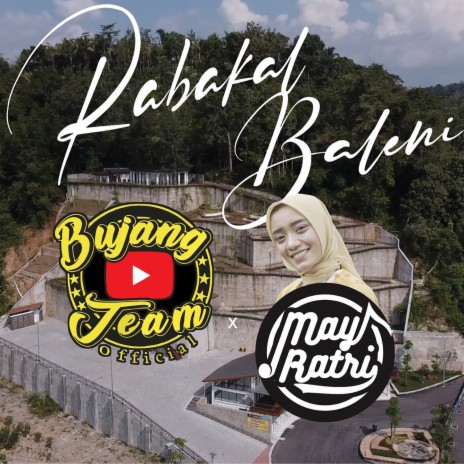 Rabakal Baleni ft. May Ratri | Boomplay Music