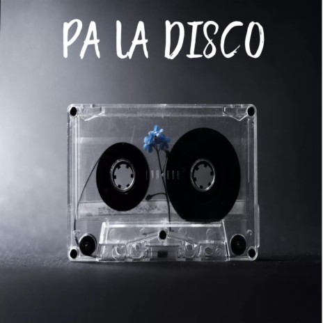 Pa la Disco | Boomplay Music