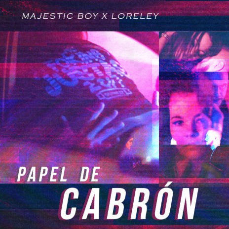 Papel De Cabrón (feat. Loreley) | Boomplay Music