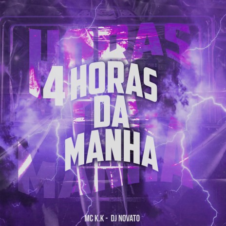 4 Horas da Manhã ft. DJ NOVATO | Boomplay Music