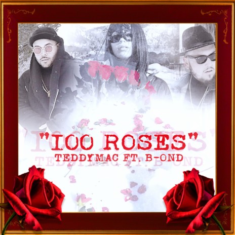 100 Roses (feat. B-OND) | Boomplay Music