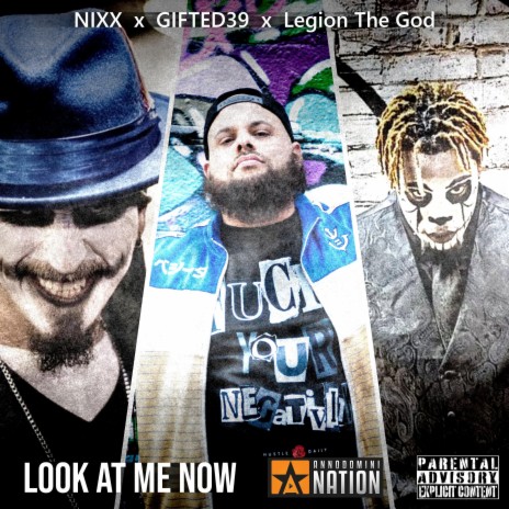 Look At Me Now ft. GIFTED39 & Legion The God | Boomplay Music