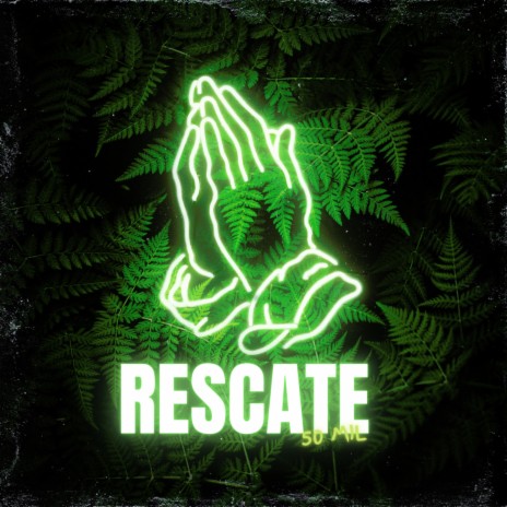 Rescate 50 Mil | Boomplay Music