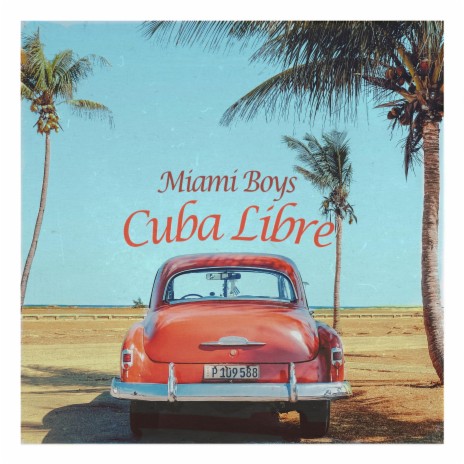 Cuba Libre | Boomplay Music