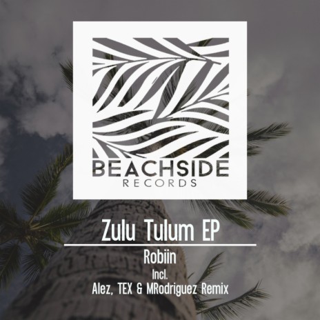Zulu Tulum (Mrodriguez Remix)