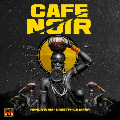Cafe Noir ft. HANGA WAM & Le Jafar | Boomplay Music