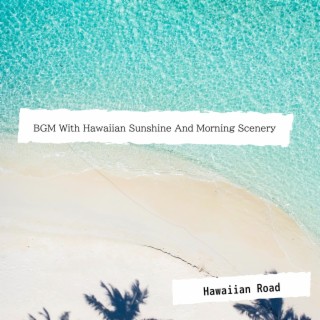 BGM With Hawaiian Sunshine And Morning Scenery
