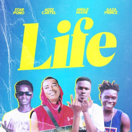 Life ft. Angle Moni, Star Pono & Gaza Prince | Boomplay Music