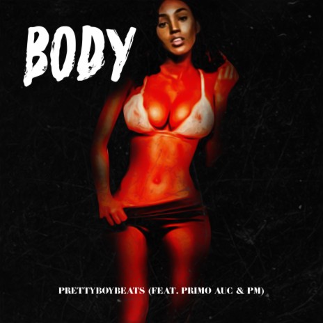 Body (feat. Primo AUC & PM)
