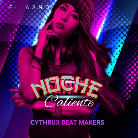 Noche Caliente (Stream edit) ft. Prisman, N2 Track, L4tech7 & El Asno Milito