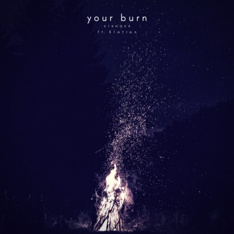 Your Burn ft. Elation | Boomplay Music