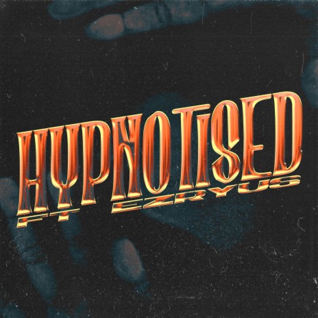 Hypnotised ft. Ezryus | Boomplay Music